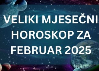 VELIKI MJESEČNI HOROSKOP ZA FEBRUAR: Evo kome se mijenja život iz korijena, a KO ĆE DOBITI PARE