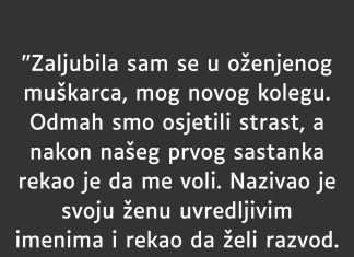 “Zaljubila sam se u oženjenog muškarca…”