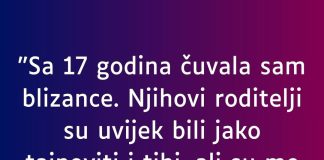 “Sa 17 godina čuvala sam blizance…”
