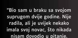 “Bio sam u braku sa svojom suprugom dvije godine…”