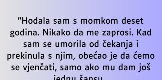 “Hodala sam s momkom deset godina…”