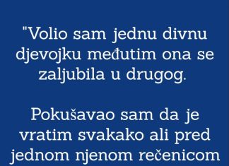 “Volio sam jednu divnu djevojku…”