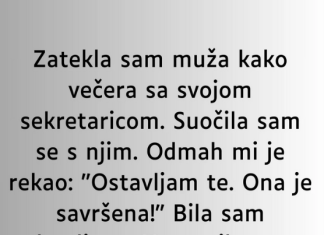 “Srela sam svog supruga kako večera sa svojom sekretaricom, a on mi u lice rekao: “Ostavljam te…”