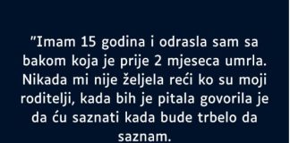 “Imam 15 godina i odrasla sam sa bakom koja je prije 2 mjeseca umrla…”