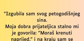 “Izgubila sam svog petogodišnjeg sina…”