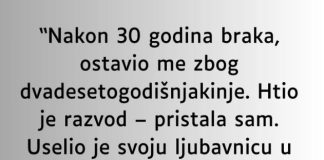 “Nakon 30 godina braka, ostavio me zbog dvadesetogodišnjakinje…”
