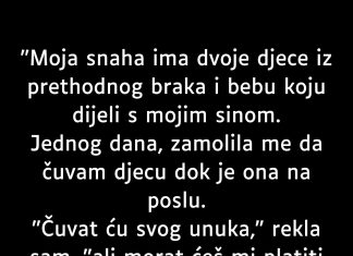 “Moja snaha ima dvoje djece iz prethodnog braka…”