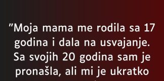 “Moja mama me rodila sa 17 godina…”