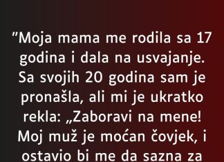 “Moja mama me rodila sa 17 godina…”