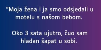 “Moja žena i ja smo odsjedali u motelu s našom bebom…”