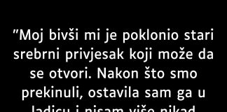 “Moj bivši mi je poklonio stari srebrni privjesak…”