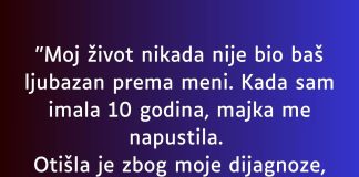 “Kada sam imala 10 godina, majka me napustila…”