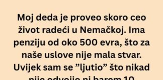 Ceo život sam mislio da je deda škrtica a onda mi je usledio pravi ŠOK!