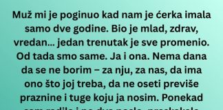 „Muž mi je stradao mlad – a juče me ćerka rasplakala jednom rečenicom“