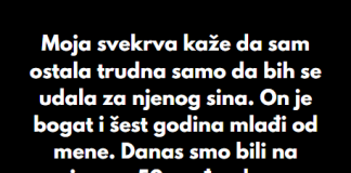 „Moja svekrva je nazvala mog sina ‘dobitnim tiketom’, ali na kraju sam se ja nasmejala poslednja“