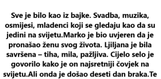 “Doslovno deset dana nakon vjenčanja, supruga je pokazala svoju skrivenu stranu.”