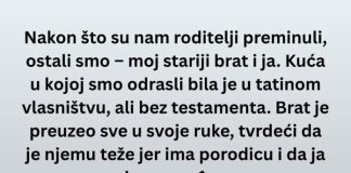 Brat me je izbacio iz kuće posle smrti roditelja – a onda je došao da…