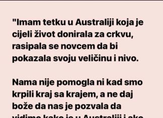 “Imam tetku u Australiji koja se cijeli život rasipala novcem…”