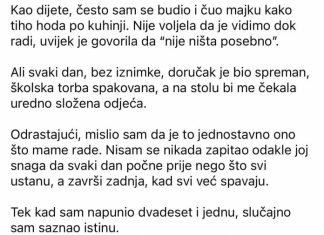 “Majka je svako jutro ustajala u 5… tek godinama kasnije shvatio sam zašto.”