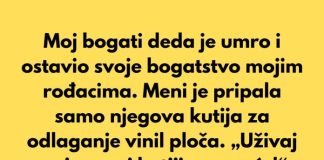 Moj bogati deda je preminuo i celokupno svoje bogatstvo ostavio mojim rođacima…