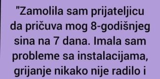 “Zamolila sam prijateljicu da pričuva mog 8-godišnjeg sina na 7 dana”