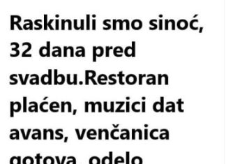 Raskinuli smo sinoć, 32 dana pred svadbu
