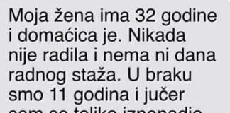“Moja žena ima 32 godine i domaćica je”
