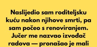 Naslijedio sam kuću svojih roditelja nakon njihove smrti, pa sam započeo s renoviranjem.