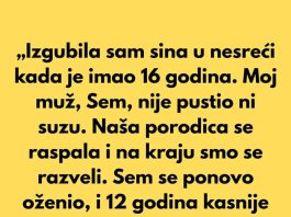 „Izgubila sam sina u nesreći kada je imao 16 godina.“