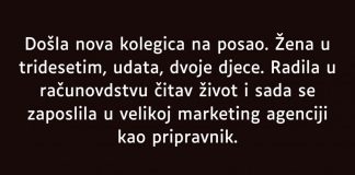 “Došla nova kolegica na posao…”