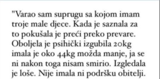 “Varao sam suprugu sa kojom imam troje djece a ona je pokusavala preci preko toga pa se razbolila…”