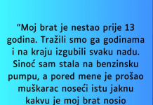 “Brat mi je nestao prije 13 godina i izgubili smo svaku nadu da cemo ikada ga vidjeti.