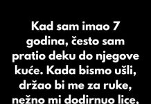 Kad sam imao 7 godina, često sam pratio deku…