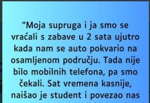 “Supruga i ja smo se vracali sa zabave u 2 ujutro i auto nam staje na osamljenom mjestu…”