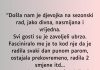“Došla nam je djevojka na sezonski rad…”