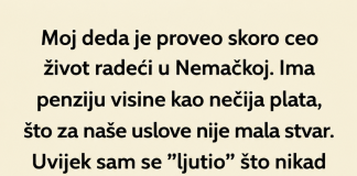 Ceo život sam mislio da je deda škrtica a onda mi je usledio pravi ŠOK!