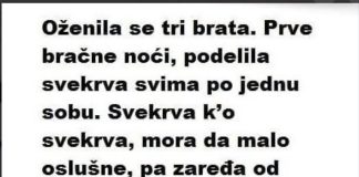 Oženila se tri brata. Prve bračne noći, podijelila svekrva…