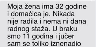 “Moja žena ima 32 godine i domaćica je”