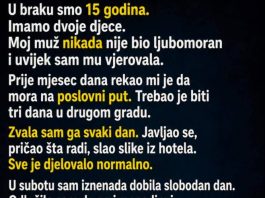 U braku smo 15 godina i imamo dvoje djece. Nikad nisam bila žena koja provjerava telefon, pravi scene ili sumnja bez razloga…