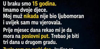 U braku smo 15 godina i imamo dvoje djece. Nikad nisam bila žena koja provjerava telefon, pravi scene ili sumnja bez razloga…